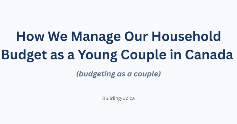 Featured image for how we manage our household budget as a young couple in Canada blog post with text overlay on a light background