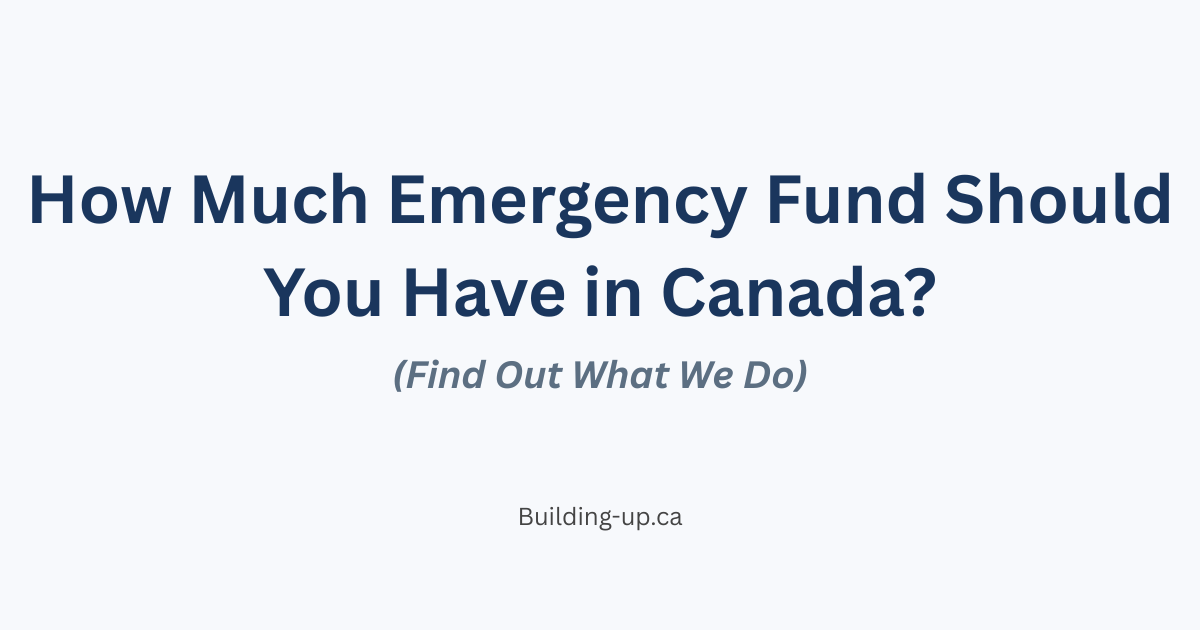 simple image with text "How Much Emergency Fund Should You Have in Canada?"