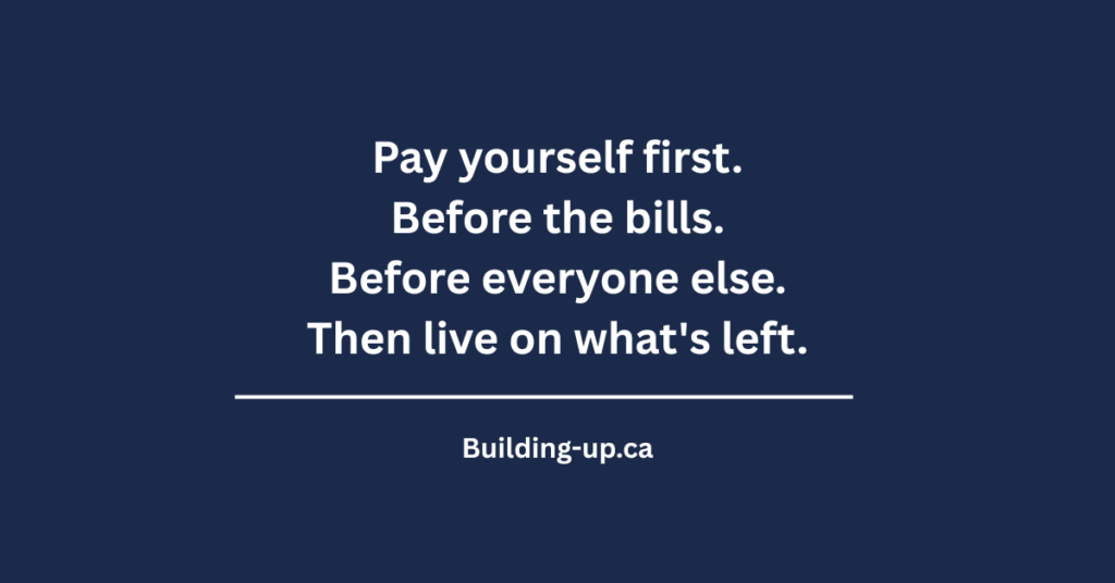 Quote graphic saying pay yourself first before bills and everyone else then live on what's left